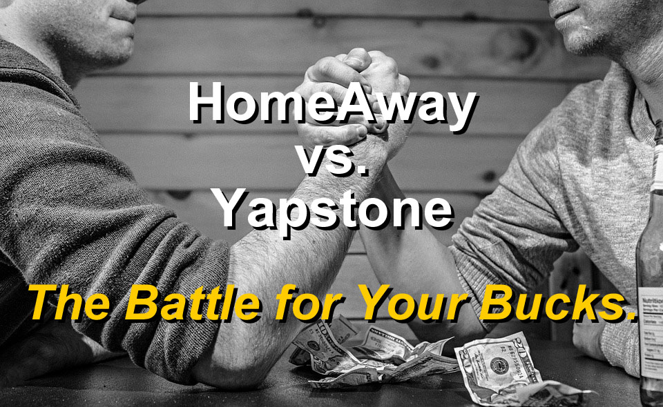 Vacation Rental Owners Victimized by HomeAway, Yapstone Feud